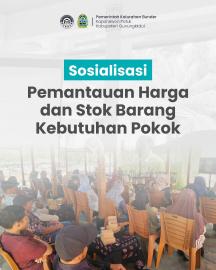 Sosialisasi Pemantauan Harga dan Stok Barang Kebutuhan Pokok 